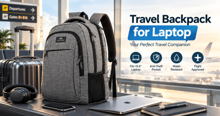 Best Travel Backpack for Laptop: MATEIN Anti-Theft Backpack Review (2026)